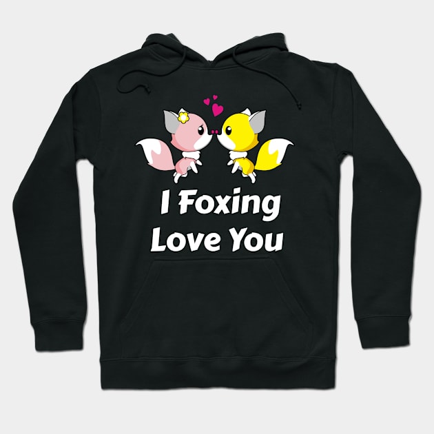 I Foxing Love You, Funny Couples Fox Lovers Gift Hoodie by Ever Heart Collection